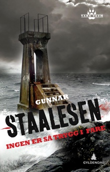 Ingen er så trygg i fare av Gunnar Staalesen